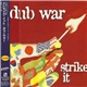 Dub War - Strike It